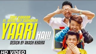 Yaari Hai : Tonny kakkar & Riyaz Aly (Full Song) Siddharth Nigam | Latest New Hindi Songs 2019
