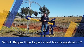 Which Ripper Pipe Layer is best for my application