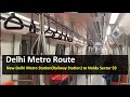 Delhi Metro Route from New Delhi Metro Station(Railway Station) to Noida Sector 59 Metro Station