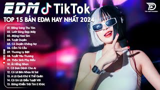 Đông Sang Thu Tàn Remix ♫ Top 15 Bản EDM Tiktok Gây Nghiện - BXH Nhạc Trẻ Remix Hay Nhất 2024