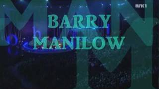 Barry Manilow Live In Oslo  ''Could It Be Magic''