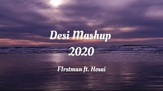 F1rstman - Desi Mashup 2020 ft. Hosai Lyrics