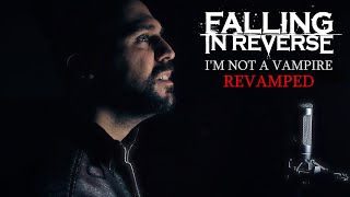 @FallingInReverse  | "I'm Not A Vampire (Revamped)" | Javi Perera (vocal cover)