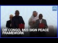 DR Congo and M23 Rebel Group Sign Framework Agreement to End Fighting | Dawn News English