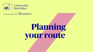 Planning your route