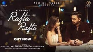 Atif Aslam song Rafta Rafta (WhatsApp status) 2021