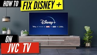 How to Fix Disney Plus on JVC TV
