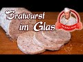 Bratwurst im Glas selber machen - Wurst einkochen - Opa Jochens Rezept