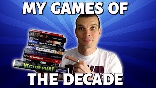My Top 10 Games of the Decade
