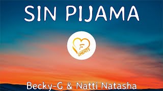 Becky G & Natti Natasha - Sin Pijama (Letra/Lyric)