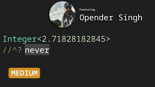 Integer with Opender Singh - TypeScript Type Challenges #10969 [MEDIUM]