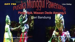 Wayang Golek  Lakon  Dewa Nur Cahya  Dalang  Wawan Dede Amung S  Delay Live 