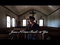 Jesus I Come Back to You - A Christian Country Gospel Song