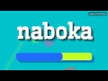 NABOKA - HOW TO PRONOUNCE IT?