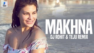 Makhna (Remix) | DJ Rohit & Teju | Drive | Sushant Singh Rajput | Jacqueline Fernandez