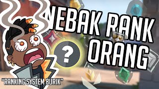 NEBAK Rank Orang Tapi RANKING SYSTEMNYA RUSAK - VALORANT Indonesia