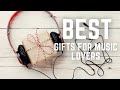 5 Best Gifts for Music Lovers 2020