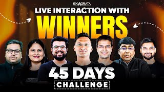 Live Interaction with 45 Days Challenge Winners By Ekagrata CA