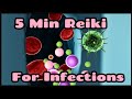 Reiki For All Types Of Infections l 5 Minute Session l Healing Hands Series