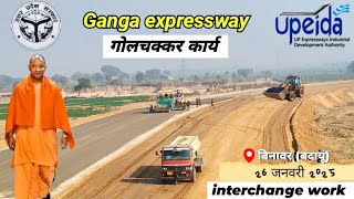 ganga expressway current status | interchange work | golchakkar binawar