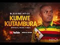 Blessing Mtize .... Kumwe Kutambura