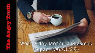 Wednesday Midweek Report (06/01/22)