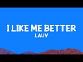 Lauv - I Like Me Better (Lyrics)