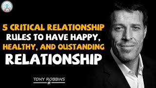 Tony Robbins - 5 Critical Relationship Rules to Have Happy, Healthy, and Oustanding Relationship
