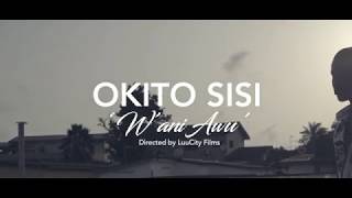 Okito Sisi - Wani Awu (Official Video)