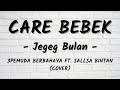 CARE BEBEK | Lirik Lagu - Jegeg Bulan ( Cover ) 3 Pemuda Berbahaya Ft. Sallsa Bintan