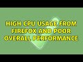 High CPU usage from Firefox and poor overall performance (3 Solutions!!)