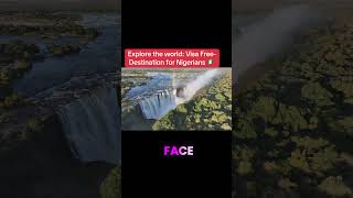 EXPLORE THE WORLD: VISA-FREE DESTINATION FOR NIGERIANS| #facts #travel #nigeria #worldtravels #visa