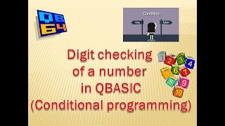 Digit checking of a number in QBASIC (Conditional programming)