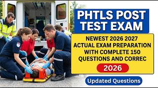 PHTLS Post Test 2026: 150 Real Exam Questions & Answers for Guaranteed Success