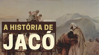 HISTÓRIA DE JACÓ: QUEM FOI JACÓ NA BÍBLIA?