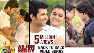 Arjun Reddy Back to Back Video Songs | Vijay Deverakonda | Shalini | Latest Telugu Songs 2017