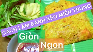 CÁCH LÀM BÁNH XÈO MIỀN TRUNG GIÒN NGON | BÁNH XÈO MIỀN TRUNG PHIÊN BẢN NHÀ CÓ GÌ NẤU NẤY