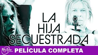 La Hija Secuestrada | Película De Suspenso Completa | Andrea Roth, Rachel Hayward | @MyTimeenEspanol