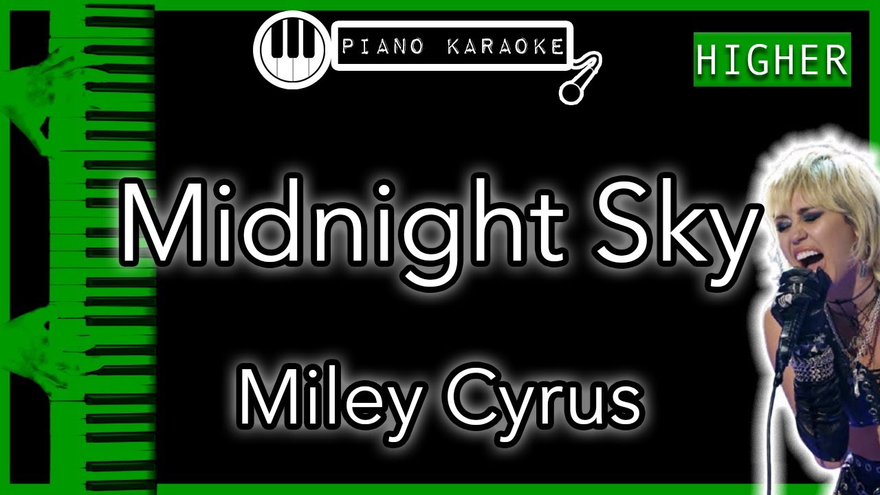 Midnight Sky Higher 3 Miley Cyrus Piano Karaoke Instrumental