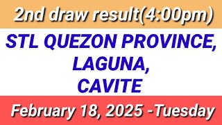 STL - QUEZON PROVINCE LAGUNA CAVITE 2ND DRAW RESULT (4:00PM DRAW) February 18, 2025