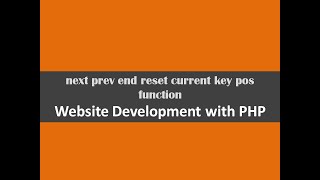 next prev end reset current key pos function website development with php