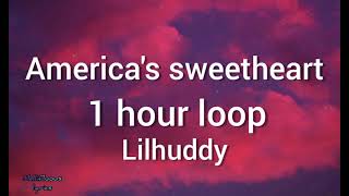 LILHUDDY - America's Sweetheart (one hour loop)