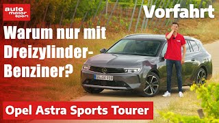Opel Astra L Sports Tourer (2022): Reicht der Dreizylinder? Fahrbericht | auto motor und sport