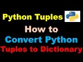 How to Convert Python Tuples to Dictionary? | dict | zip |  Python Basics