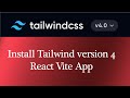 Installing Tailwind version 4 with React in 3 minutes