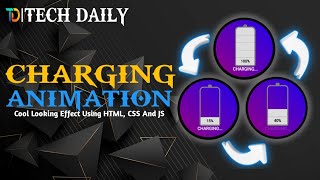 Battery Charging Animation Effects Using HTML, CSS and Little Bit JavaScript 😱😯