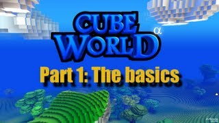 Cube World Alpha Part 1: The Basics