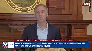 WATCH LIVE: New Bedford mayor speaking after ICE agents smash car window during arrest.