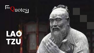 Lao Tzu Quotes On Love, Life, and Leadership