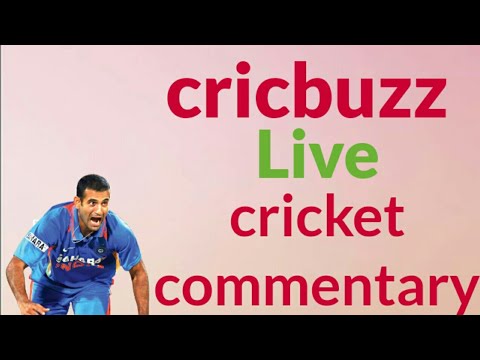 Cricbuzz comentario de cricket en vivo partido de cricket en vivo partido de cricket en vivo kaise dekhe partido en línea en vivo